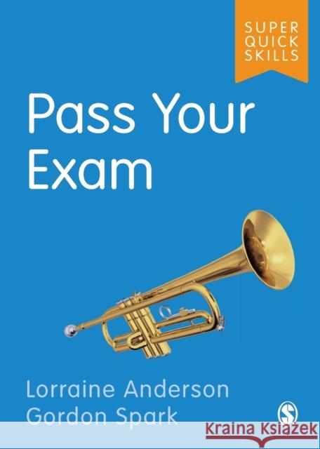 Pass Your Exam Anderson                                 Spark 9781529717846 Sage Publications Ltd - książka