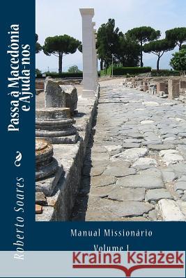 Passa a Macedonia e Ajuda-nos Soares, Roberto 9781480294806 Createspace - książka