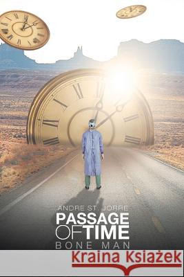Passage of Time: Bone Man Andre S 9781491869611 Authorhouse - książka
