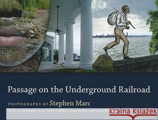 Passage on the Underground Railroad Stephen Marc Keith Griffler Diane Miller 9781604731293 University Press of Mississippi - książka