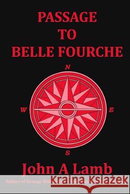 Passage to Belle Fourche John a. Lamb 9780615812113 Barnstead Press - książka