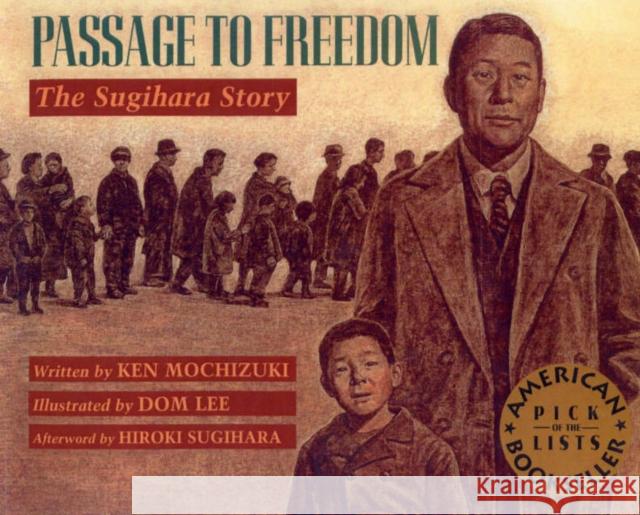 Passage to Freedom: The Sugihara Story Mochizuki, Ken 9781584301578 Lee & Low Books - książka