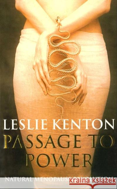 Passage To Power: Natural Menopause Revolution Leslie Kenton 9780091815943  - książka