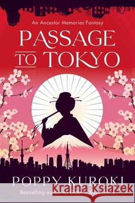Passage to Tokyo: A Novel Poppy Kuroki 9780063410923 Harper Perennial - książka