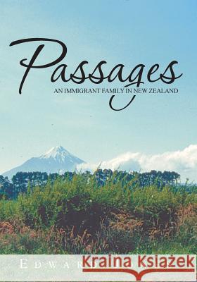 Passages: An Immigrant Family in New Zealand Edward Jones 9781478361053 Createspace - książka