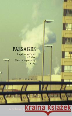 Passages: Explorations of the Contemporary City Livesey, Graham 9781552381410 University of Calgary Press - książka