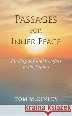 Passages for Inner Peace: Finding Joy and Comfort in the Psalms Tom McKinley 9781663202741 iUniverse - książka