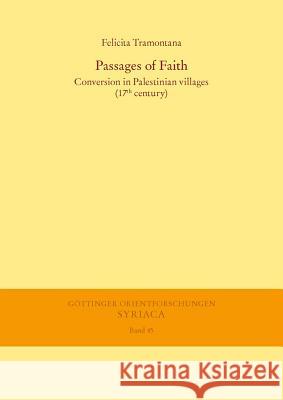 Passages of Faith: Conversion in Palestinian Villages (17th Century) Tramontana, Felicita 9783447101356 Harrassowitz - książka