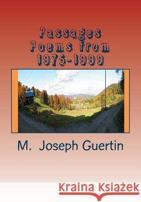 Passages: Poems from 1975-1999 M. Joseph Guertin 9781517516581 Createspace - książka