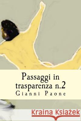 Passaggi in trasparenza n.2: Ombre e riflesso Paone, Gianni 9781494302054 Createspace - książka