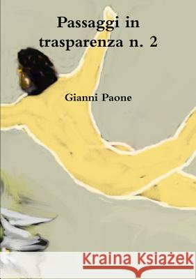 Passaggi in trasparenza n. 2 Gianni Paone 9781291642315 Lulu.com - książka