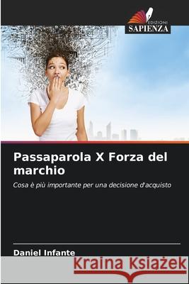 Passaparola X Forza del marchio Infante, Daniel 9786208785659 Edizioni Sapienza - książka