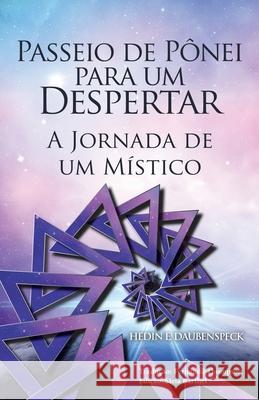 Passeio De Pônei Para Um Despertar: A Jornada De Um Místico Daubenspeck, Hedin E. 9781982270919 Balboa Press - książka