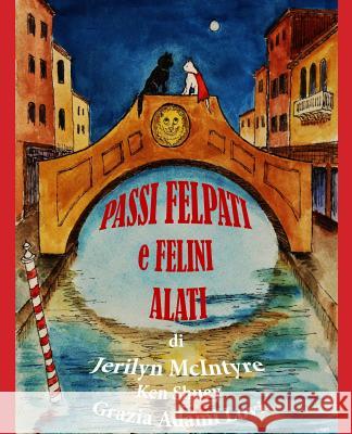 Passi Felpati e Felini Alati: Harley's Venetian Adventure Shuey, Ken 9780989375375 Bristlecone Peak Books - książka