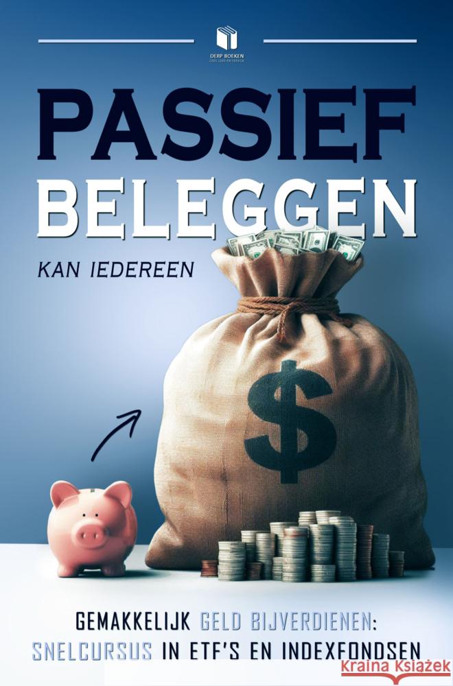 PASSIEF BELEGGEN KAN IEDEREEN DERP boeken 9789465124216 Brave New Books - książka