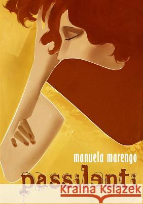 Passilenti Manuela Marengo 9781291919165 Lulu Press Inc - książka