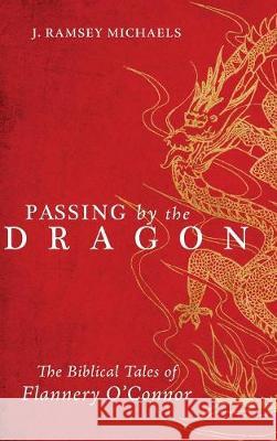 Passing by the Dragon J Ramsey Michaels 9781498215510 Cascade Books - książka