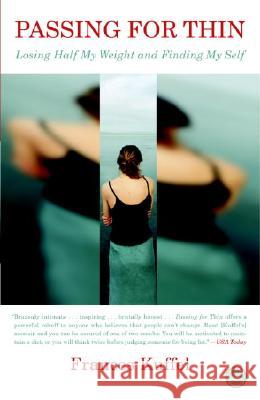 Passing for Thin: Losing Half My Weight and Finding My Self Frances Kuffel 9780767912921 Broadway Books - książka