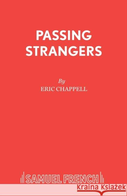 Passing Strangers Eric Chappell 9780573113406 SAMUEL FRENCH - książka