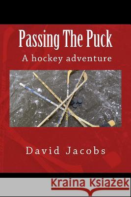 Passing The Puck Jacobs, David 9780991707331 Beaverwerks Publishing - książka