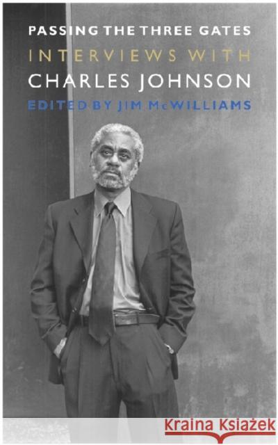 Passing the Three Gates: Interviews with Charles Johnson McWilliams, Jim 9780295984391 University of Washington Press - książka