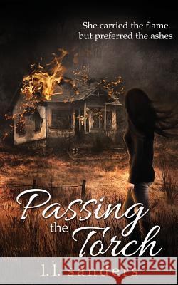 Passing the Torch L. L. Sanders 9781506196527 Createspace - książka