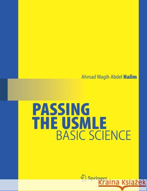 Passing the USMLE: Basic Science Abdel-Halim, Ahmad Wagih 9780387689807 Springer - książka