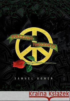 Passing Thoughts Samuel Bowen 9781441532145 Xlibris Corporation - książka
