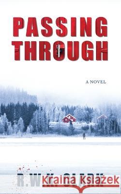 Passing Through R Wk Clark   9781948312479 Clarkltd - książka