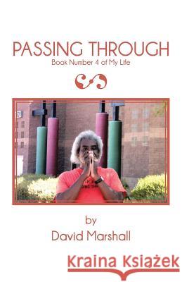 Passing Through: Book Number 4 David Marshall 9781490765112 Trafford Publishing - książka