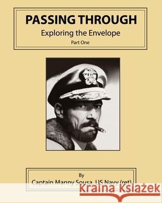 Passing Through: Exploring the Envelope, Part One Manny Sousa 9781545681824 Xulon Press - książka