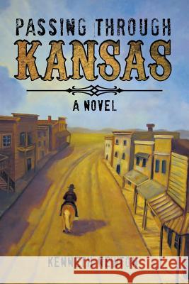 Passing Through Kansas Newton, Kenneth 9781477274187 Authorhouse - książka