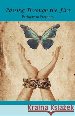 Passing Through the Fire: Pathway to Freedom Z, Nasrin 9781469787510 iUniverse.com - książka