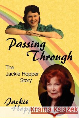 Passing Through: The Jackie Hopper Story Hopper, Jackie 9781425970178 Authorhouse - książka