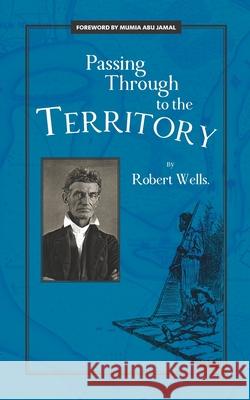 Passing Through to the Territory Robert Wells 9781691259779 Independently Published - książka