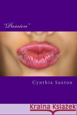 Passion Cynthia Saxton Cynthia Saxton 9781491008546 Createspace - książka