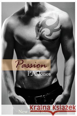 Passion 1 P. a. Jones 9781499155181 Createspace Independent Publishing Platform - książka