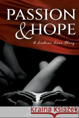 Passion & Hope: A Lesbian Love Story R L Atkins   9781685472283 Wordhouse Book Publishing - książka