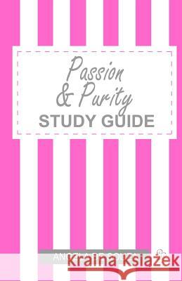 Passion & Purity: Finding Purity Together Angela De Souza, Cheryn Bloom 9781460940914 CreateSpace - książka