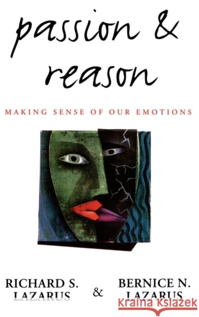 Passion & Reason: Making Sense of Our Emotions Lazarus, Richard S. 9780195087574 Oxford University Press - książka