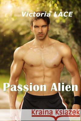 Passion Alien Victoria Lace 9781514810903 Createspace - książka