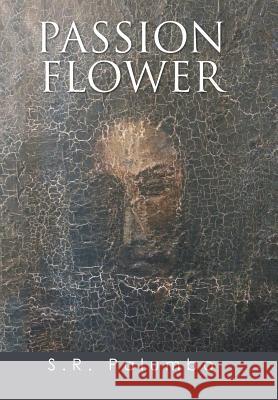 Passion Flower S. R. Palumbo 9781499061864 Xlibris Corporation - książka