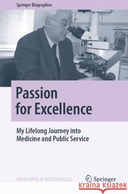 Passion for Excellence: My Lifelong Journey into Medicine and Public Service Haralampos M. Moutsopoulos 9783031141270 Springer - książka