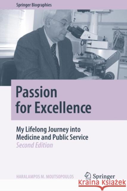 Passion for Excellence: My Lifelong Journey into Medicine and Public Service Moutsopoulos, Haralampos M. 9783031788598 Springer - książka