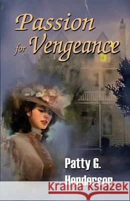 PASSION for VENGEANCE Henderson, Patty G. 9780615779935 Blanca Rosa Publishing - książka