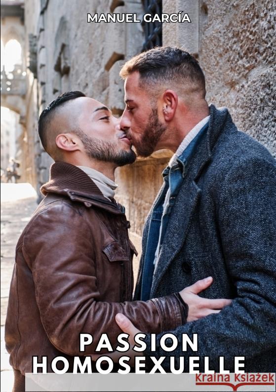 Passion Homosexuelle García, Manuel 9783384358646 Manuel García - książka