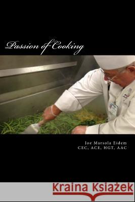 Passion of Cooking: Passion of Cooking Joe Marsola Eidem 9780615978291 Joe Eidem - książka