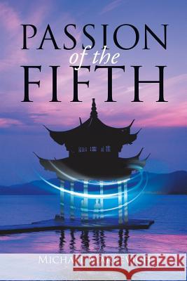 Passion of the Fifth Michael Markevich 9781546238263 Authorhouse - książka