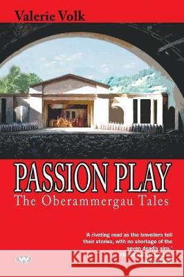 Passion Play: The Oberammergau tales Volk, Valerie 9781743055731 Wakefield Press - książka