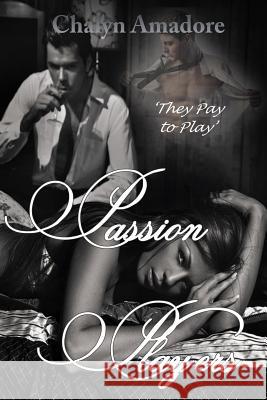 Passion Players Chalyn Amadore 9781508503767 Createspace - książka